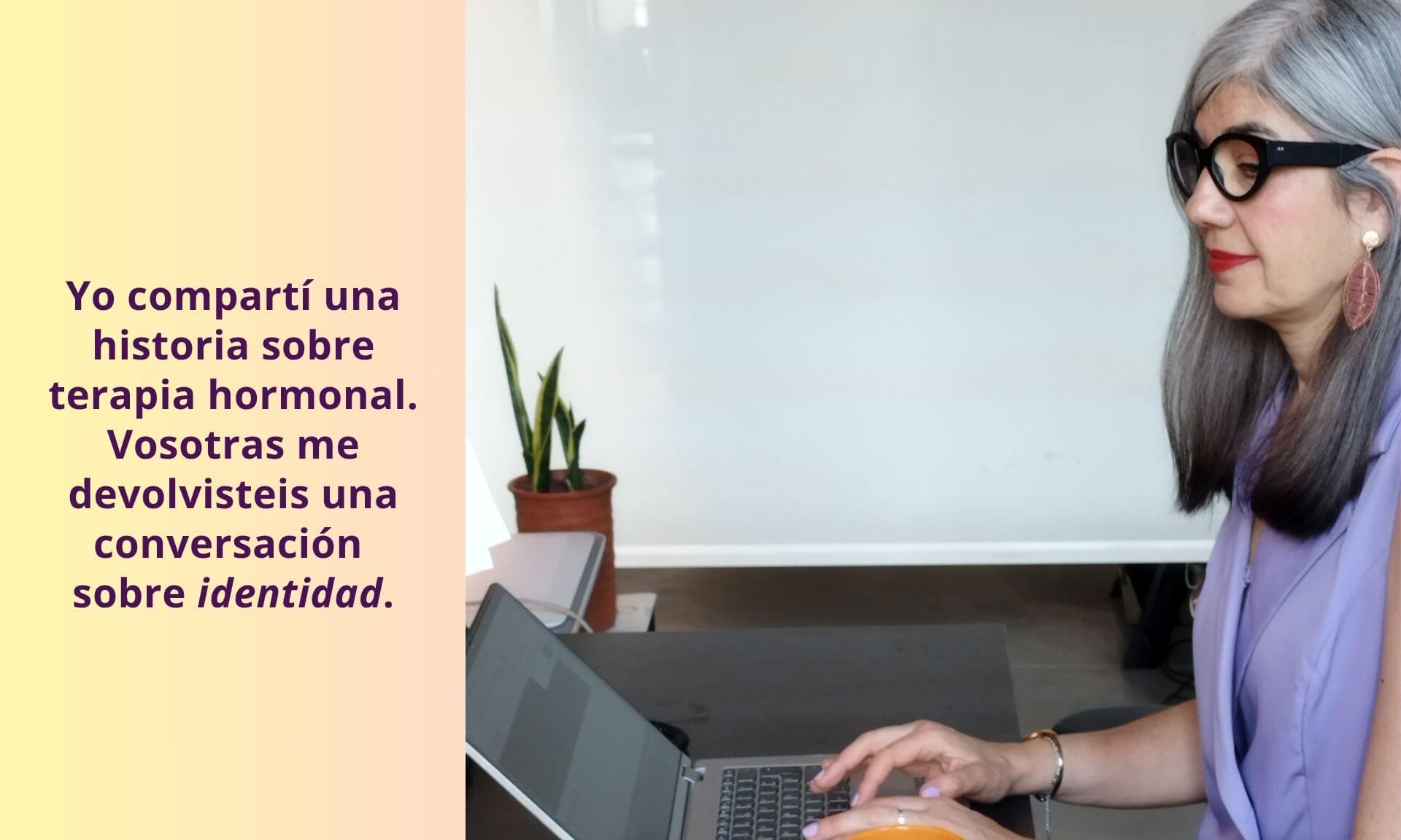 Lo que se ha movido al compartir mi historia sobre la Terapia Hormonal para la Menopausia